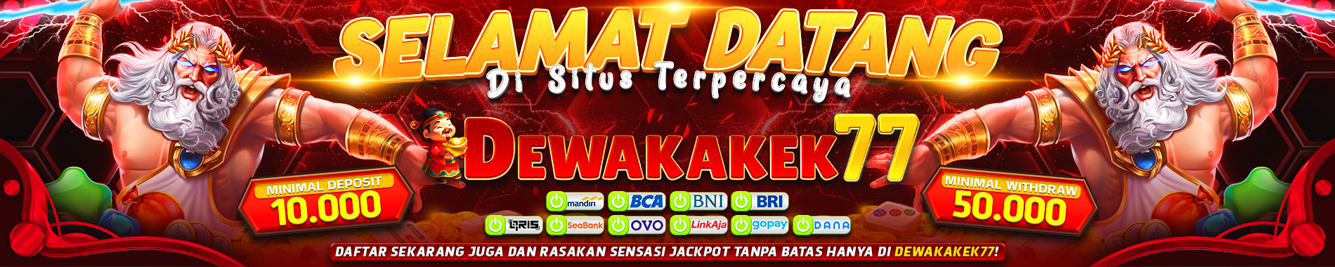 SELAMAT DATANG DI DEWAKAKEK77